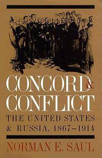 Cover image for Concord and Conflict: United States and Russia, 1867-1914