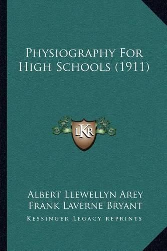 Physiography for High Schools (1911)