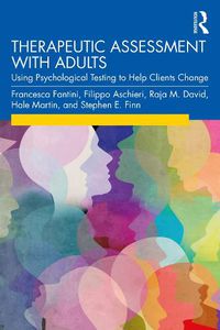 Cover image for Therapeutic Assessment with Adults: Using Psychological Testing to Help Clients Change