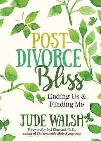 Cover image for Post-Divorce Bliss: Ending Us and Finding Me