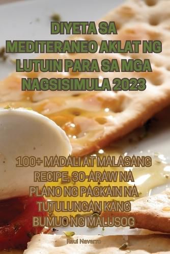 Cover image for Diyeta Sa Mediteraneo Aklat Ng Lutuin Para Sa MGA Nagsisimula 2023