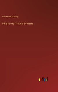Cover image for Politics and Political Economy