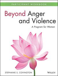 Cover image for Beyond Anger and Violence: A Program for Women Participant Workbook