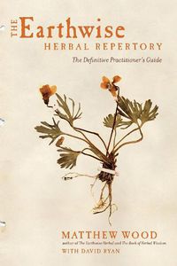 Cover image for The Earthwise Herbal Repertory: The Definitive Practitioner's Guide
