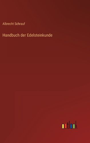 Cover image for Handbuch der Edelsteinkunde