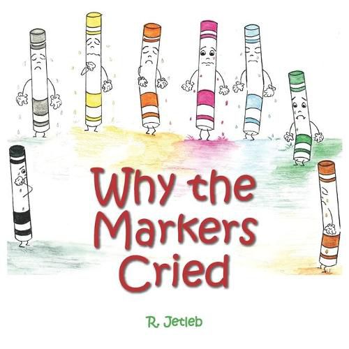 Why The Markers Cried