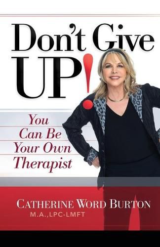 Cover image for Don't Give Up!: You Can Be Your Own Therapist