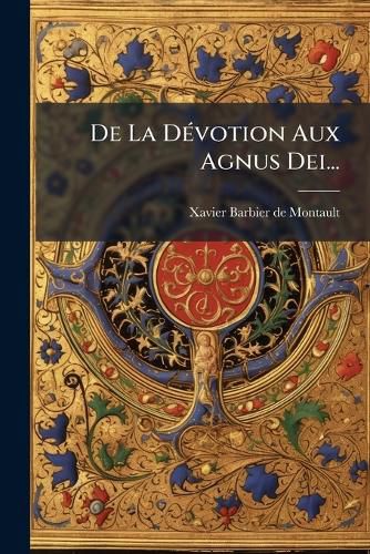 Cover image for de La D Votion Aux Agnus Dei...