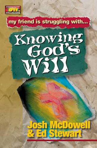 Cover image for Friendship 911 Collection: My friend is struggling with.. Knowing God's Will