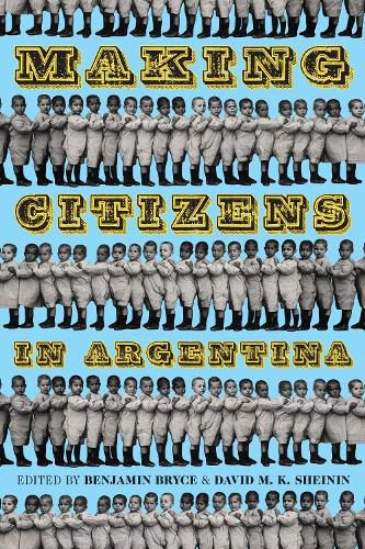 Cover image for Making Citizens in Argentina