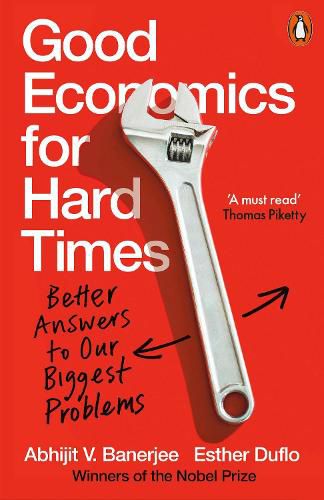 Cover image for Good Economics for Hard Times: Better Answers to Our Biggest Problems