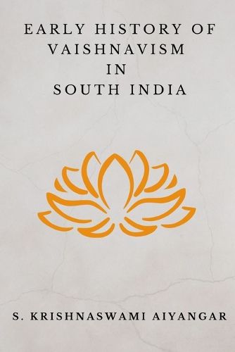 Cover image for Early History of Vaishnavism in South India