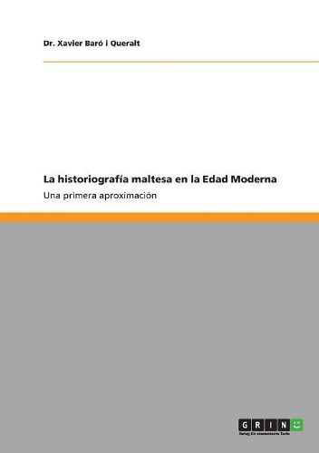 Cover image for La Historiografia Maltesa En La Edad Moderna