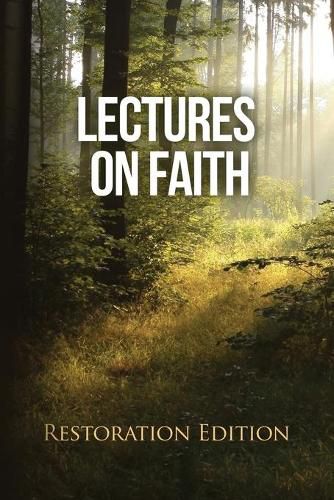 Cover image for Lectures on Faith: Restoration Edition