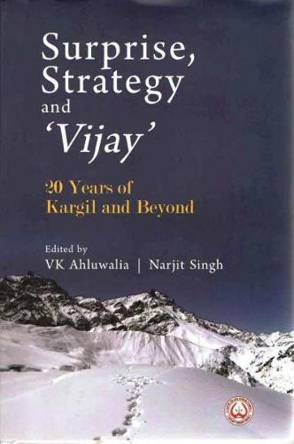 Cover image for Surprise, Strategy and "Vijay": 20 Years of Kargil and Beyond