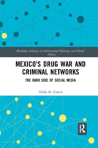 Cover image for Mexico's Drug War and Criminal Networks: The Dark Side of Social Media