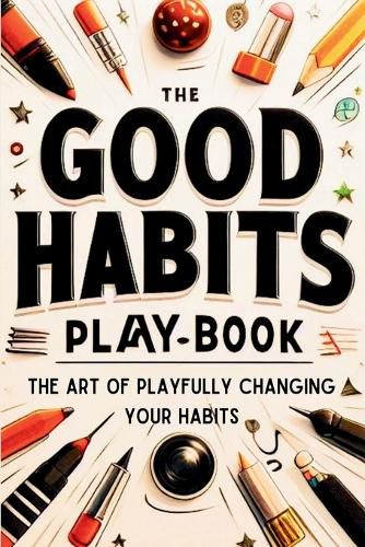 Cover image for The Good Habits Playbook