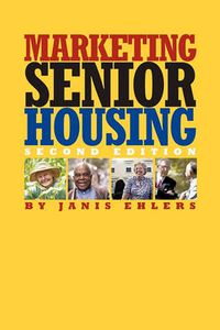 Cover image for Marketing Senior Housing