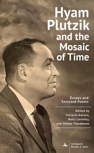 Cover image for Hyam Plutzik and the Mosaic of Time