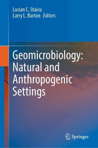 Cover image for Geomicrobiology: Natural and Anthropogenic Settings