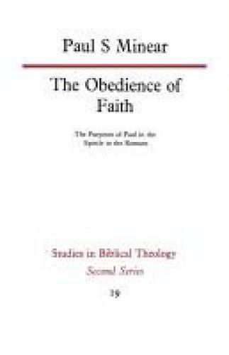 Cover image for The Obedience of Faith: The Purposes of Paul in the Epistle to the Romans