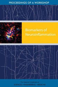 Cover image for Biomarkers of Neuroinflammation: Proceedings of a Workshop