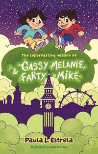 Cover image for The Superfarting Mission of Gassy Melanie and Farty Mike