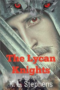 Cover image for The Lycan Knights: Prequel