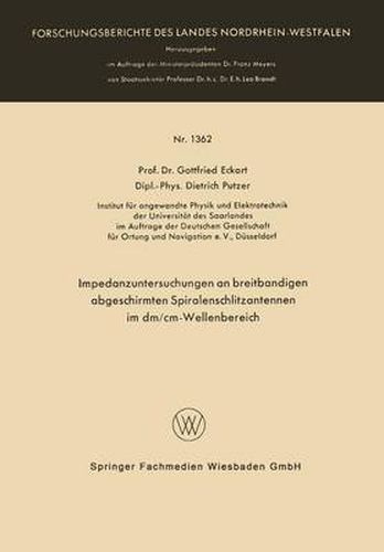 Cover image for Impedanzuntersuchungen an Breitbandigen Abgeschirmten Spiralenschlitzantennen Im DM/CM-Wellenbereich