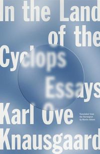 Cover image for In the Land of the Cyclops: Essays