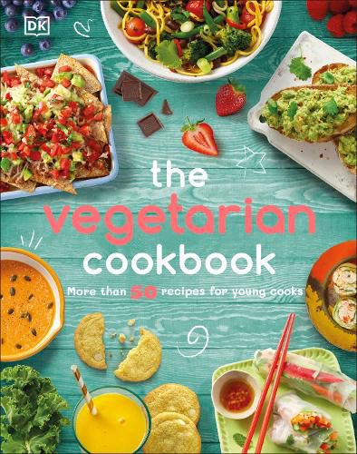 Cover image for The Vegetarian Cookbook: More than 50 Recipes for Young Cooks