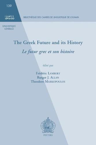 Cover image for The Greek Future and its History. Le futur grec et son histoire