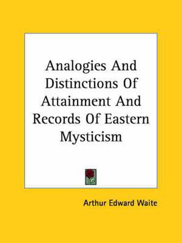 Cover image for Analogies and Distinctions of Attainment and Records of Eastern Mysticism