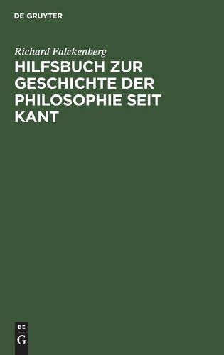 Hilfsbuch Zur Geschichte Der Philosophie Seit Kant