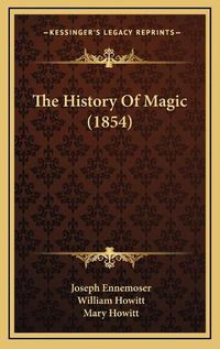 Cover image for The History of Magic (1854)