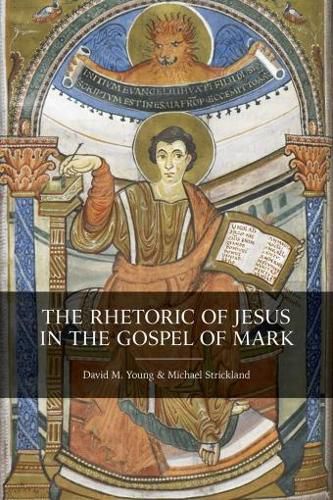 Cover image for The Rhetoric of Jesus in the Gospel of Mark