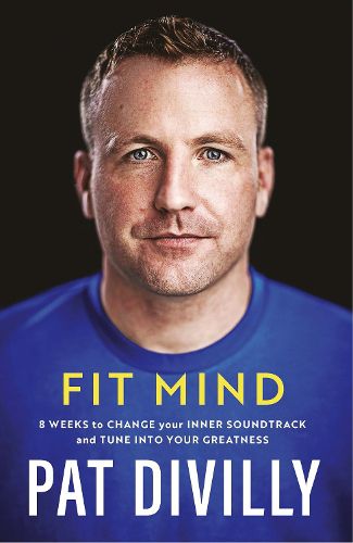 Cover image for Fit Mind: 8 weeks to change your inner soundtrack and tune into your greatness