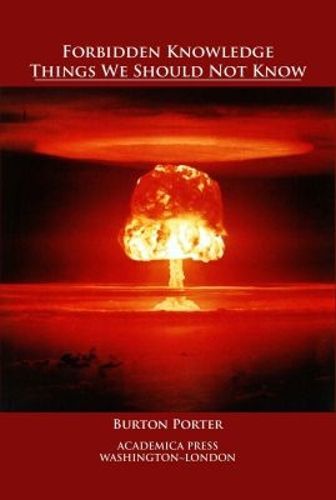 Cover image for Forbidden Knowledge: Things We Should Not Know