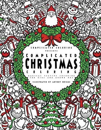 Cover image for Complicated Christmas Coloring: Magical Festive Coloring for Kids and Grown-ups