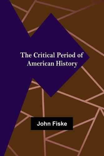 Cover image for The Critical Period of American History