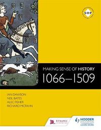 Cover image for Making Sense of History: 1066-1509