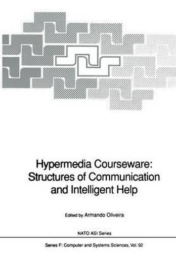 Cover image for Hypermedia Courseware: Structures of Communication and Intelligent Help: Proceedings of the NATO Advanced Research Workshop on Structures of Communication and Intelligent Help for Hypermedia Courseware, held at Espinho, Portugal, April 19-24, 1990