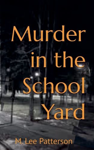 Cover image for Murder in the School Yard