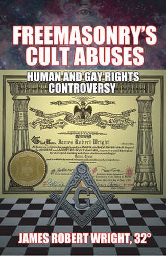 Cover image for Freemasonry's Cult Abuses: Human & Gay Rights Controversy