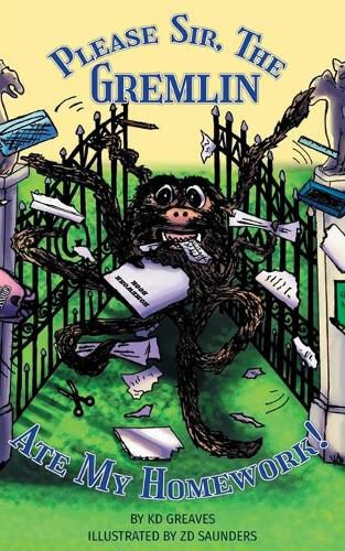 Cover image for Please Sir, The Gremlin Ate my Homework