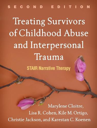 Cover image for Treating Survivors of Childhood Abuse and Interpersonal Trauma: STAIR Narrative Therapy