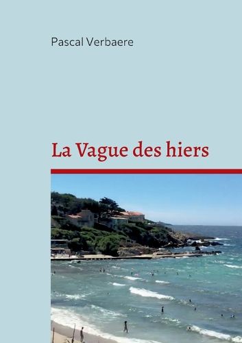 Cover image for La Vague des hiers