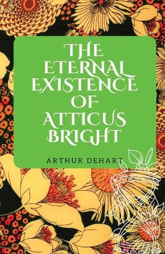 Cover image for The Eternal Existence of Atticus Bright