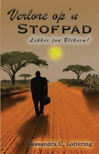 Cover image for Verlore op 'n Stofpad: Lekker jou bliksem!