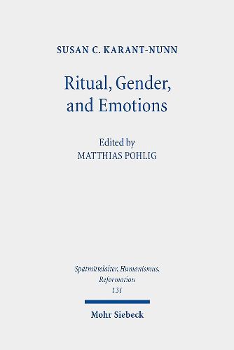 Cover image for Ritual, Gender, and Emotions: Essays on the Social and Cultural History of the Reformation